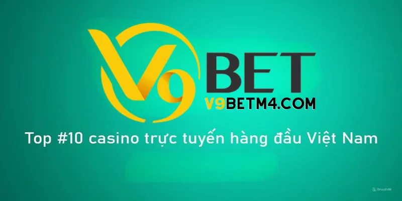 Tìm hiểu sự thật đằng sau nhà cái v9bet có uy tín không? Nhà cái V9bet có uy tín không?